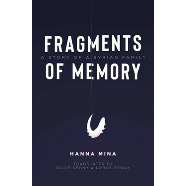 Fragments of Memory: A Story of a Syrian Family