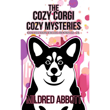 The Cozy Corgi Cozy Mysteries - Collection Eight: Books 22-24