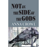 Not on the Side of the Gods