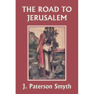 When the Christ Came-The Road to Jerusalem (Yesterday's Classics)