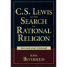C.S. Lewis and the Search for Rational Religion