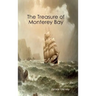 The Treasure of Monterey Bay