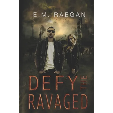 Defy The Ravaged: A Dystopian Romance
