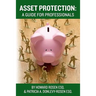 Asset Protection: A Guide For Professionals
