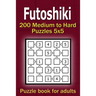 Futoshiki puzzle book for adults: 200 Medium to Hard Puzzles 5x5