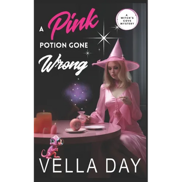 A Pink Potion Gone Wrong: A Paranormal Cozy Mystery