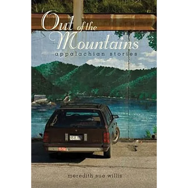 Out of the Mountains: Appalachian Stories