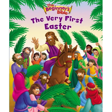 The Beginner's Bible the Very First Easter: An Easter Book for Kids