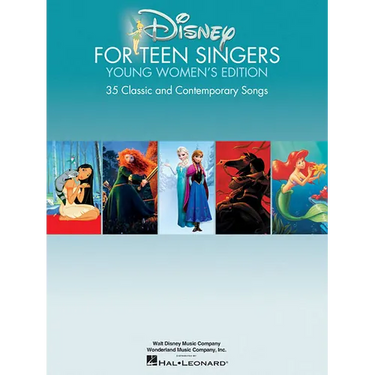 Disney for Teen Singers - Young Women's Edition: Classic and Contemporary Songs Especially Suitable for Teens