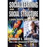 Social Learning and Social Structure: A General Theory of Crime and Deviance