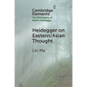 Heidegger on Eastern/Asian Thought