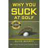 Why You Suck at Golf: 50 Most Common Mistakes by Recreational Golfers