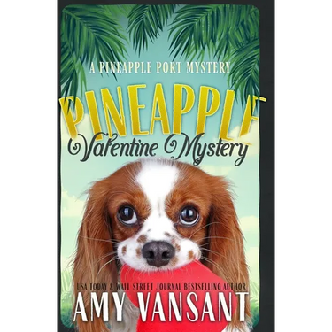 Pineapple Valentine Mystery: A Mid-Life Cozy Mystery Romance