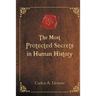 The Most Protected Secrets in Human History
