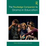 The Routledge Companion to Drama in Education
