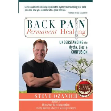 Back Pain Permanent Healing: Understanding the Myths, Lies, and Confusion