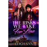 The Risks We Take for Love