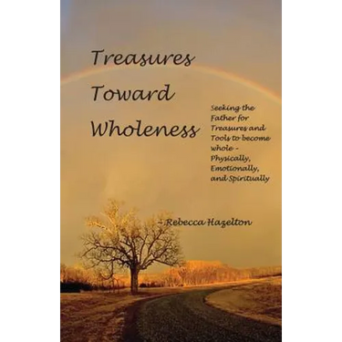 Treasures Toward Wholeness