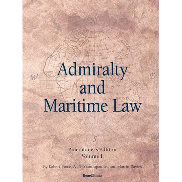 Admiralty and Maritime Law, Volume 1