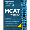 Princeton Review MCAT Workout, 5th Edition: 830+ Practice Questions & Passages for MCAT Scoring Success