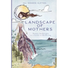 Landscape of Mothers