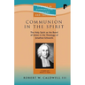 Communion in the Spirit: The Holy Spirit as the Bond of Union in the Theology of Jonathan Edwards