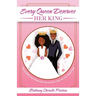 Every Queen Deserves Her King: How to Better Your Relationship with God First, Then with Your Natural King