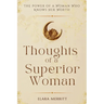 Thoughts of a Superior Woman: The Power of a Woman Who Knows Her Worth