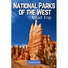 US National Parks of the West Road Trip