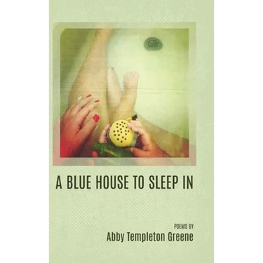 A Blue House to Sleep In