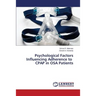 Psychological Factors Influencing Adherence to CPAP in OSA Patients