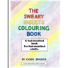 The Sweary Insult Colouring Book: A book for adults