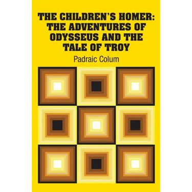 The Children's Homer: The Adventures of Odysseus and the Tale of Troy