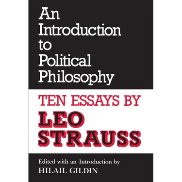 An Introduction to Political Philosophy: Ten Essays by Leo Strauss (Revised)
