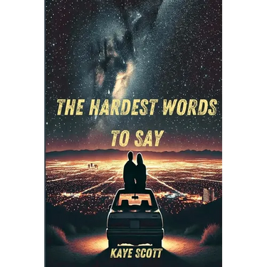 The Hardest Words to Say