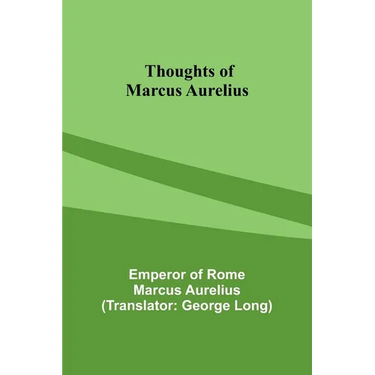 Thoughts of Marcus Aurelius