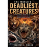 The World's Deadliest Creatures