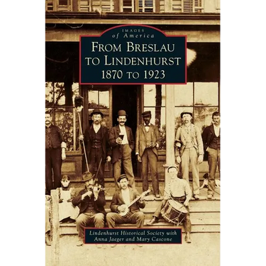 From Breslau to Lindenhurst: 1870 to 1923
