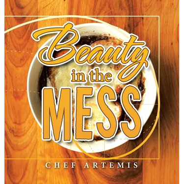 Beauty in the Mess