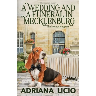 A Wedding and A Funeral in Mecklenburg: A German Travel Mystery