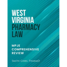 West Virginia Pharmacy Law: Mpje Comprehensive Review