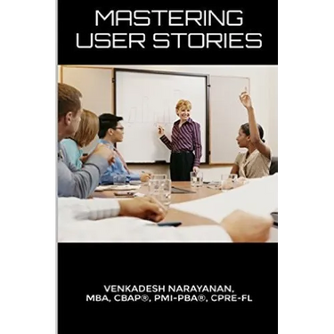 Mastering User Stories