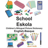 English-Basque School/Eskola Children's Bilingual Picture Dictionary