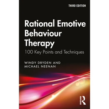 Rational Emotive Behaviour Therapy: 100 Key Points and Techniques