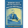 Robert Ball and the Politics of Social Security