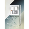 Biotech: The Countercultural Origins of an Industry