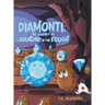 Diamonti, The Journey of a Diamond in the Rough