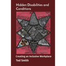 Hidden Disabilities and Conditions: Creating an Inclusive Workplace