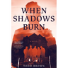 When Shadows Burn