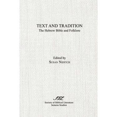 Text and Tradition: The Hebrew Bible and Folklore
